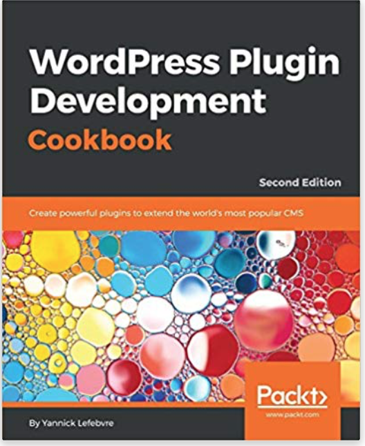 WordPress Plugin Development Cookbook.