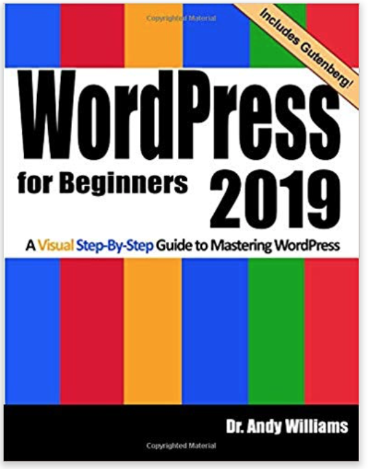 WordPress for Beginners 2019: A Visual Step-by-Step Guide to Mastering WordPress.