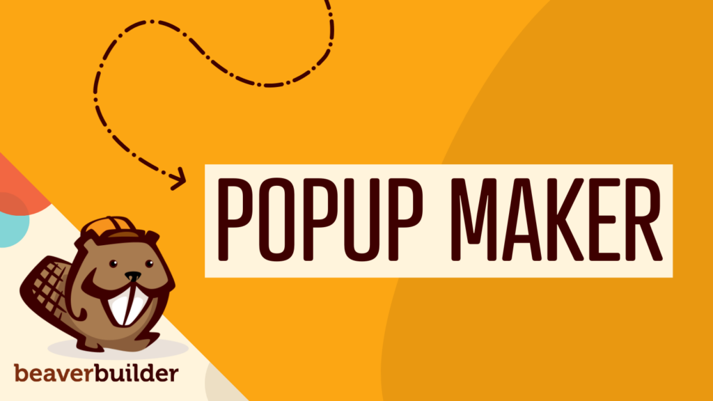 Popup Maker Integration with Beaver Builder