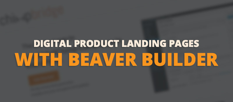 digital-product-landing-page-v4 digital product landing pages with Beaver Builder