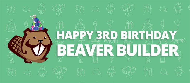 happy 3rd birthday Beaver Builder
