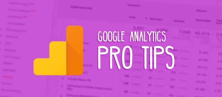 Google Analytics Pro Tips