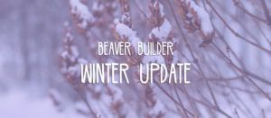 Beaver Builder Winter Update