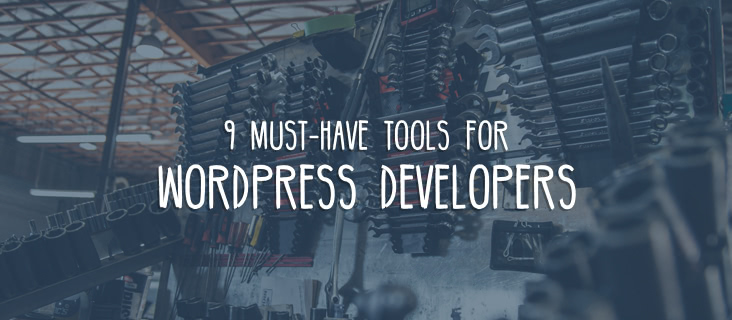 9-must-have-wordpress-tools