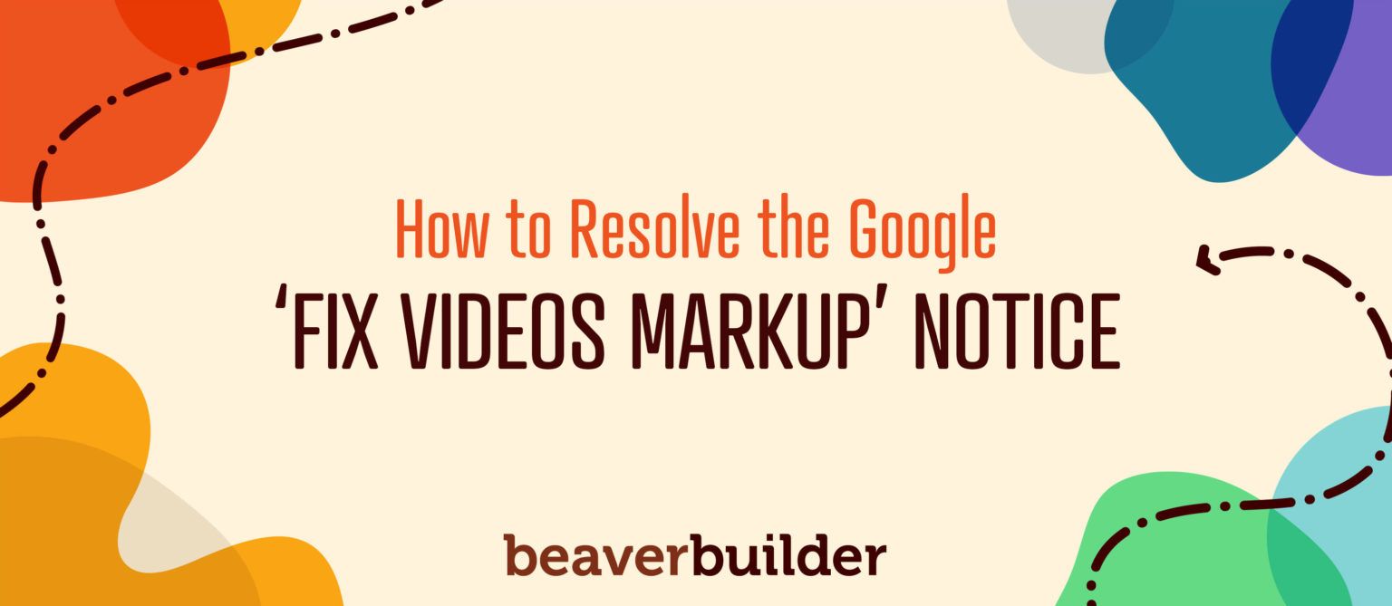 Google Fix Video Markup Notice in Beaver Builder