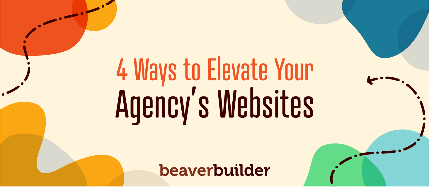 4 Ways to Elevate Your Agency Website