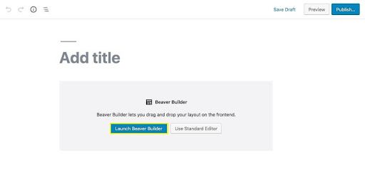 Launching Beaver Builder from the Block Editor
