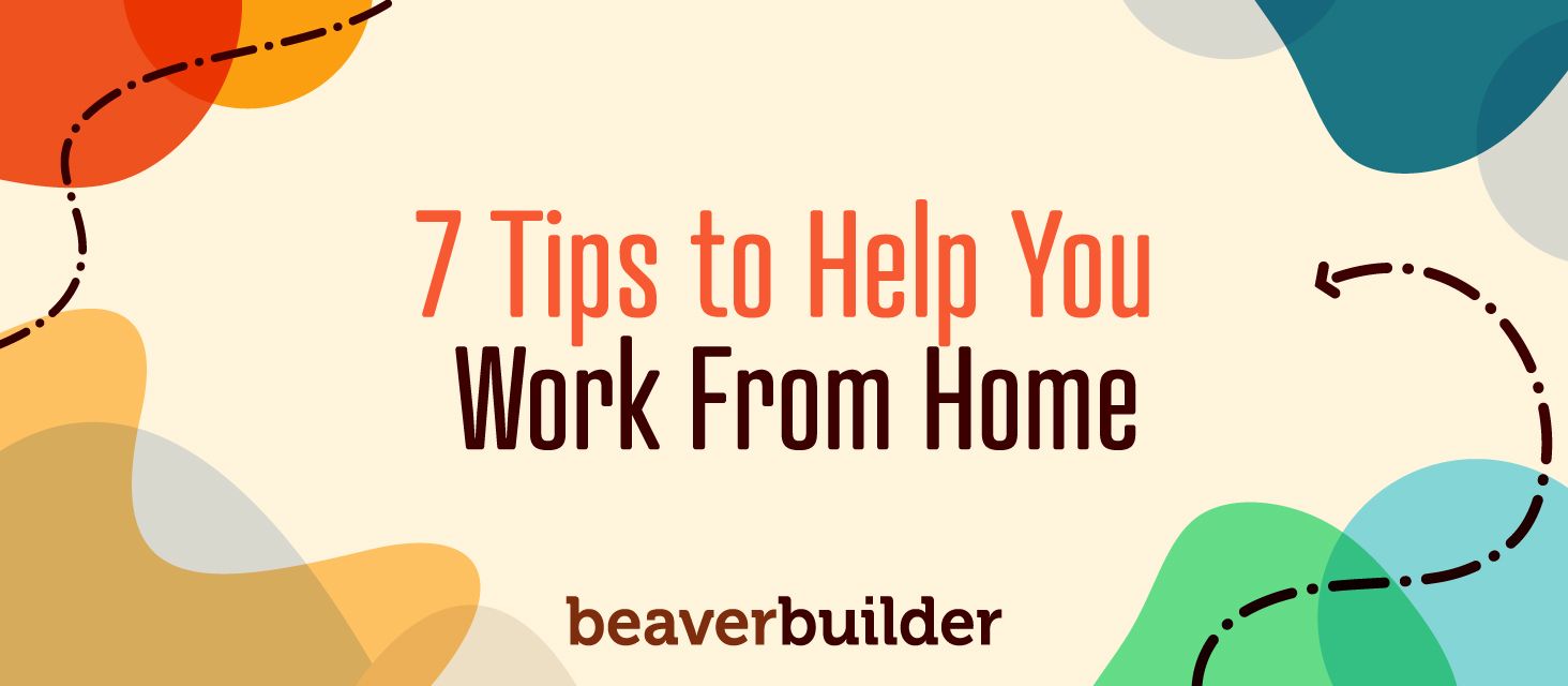 Work from Home Tips