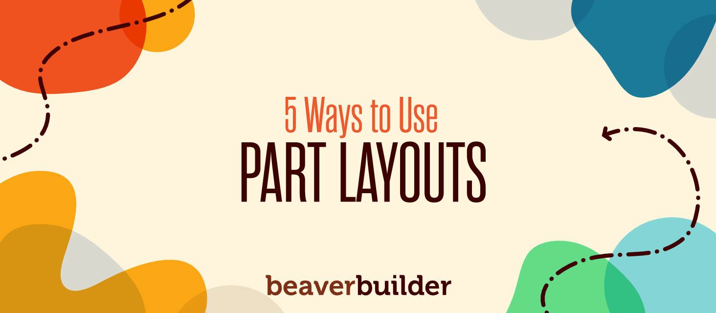 How to Use Beaver Builder Part Layouts
