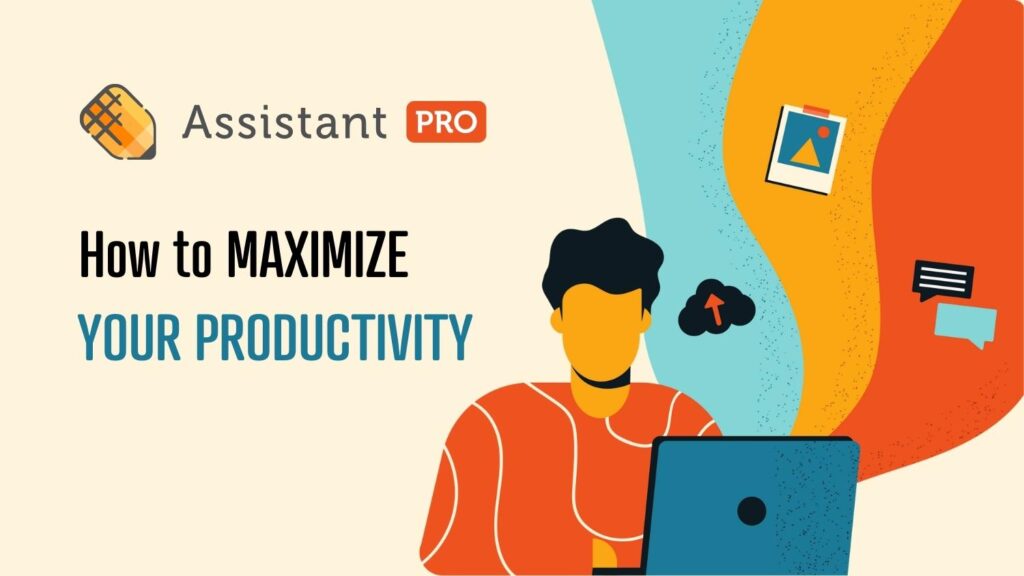 How to maximize your productivity with Assistant PRO | Beaver Builder blog