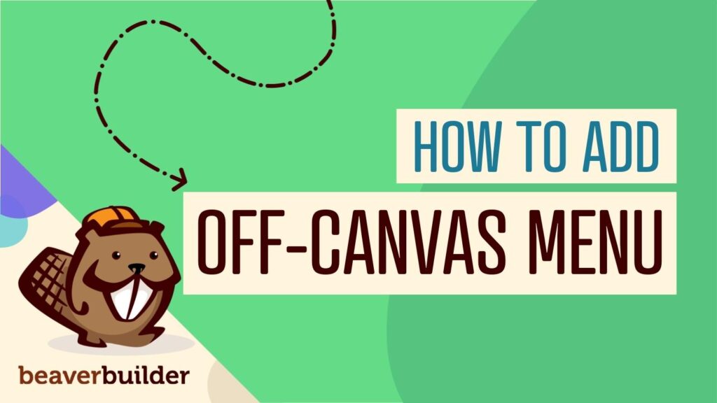How to add off-canvas menu using Beaver Builder.