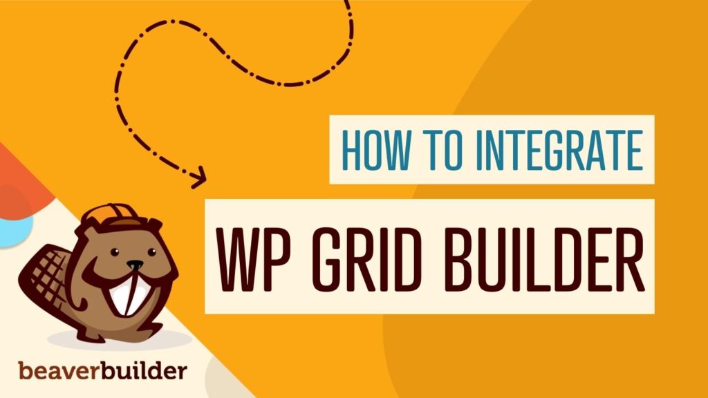 How to Integrate WP Grid Builder with Beaver Builder