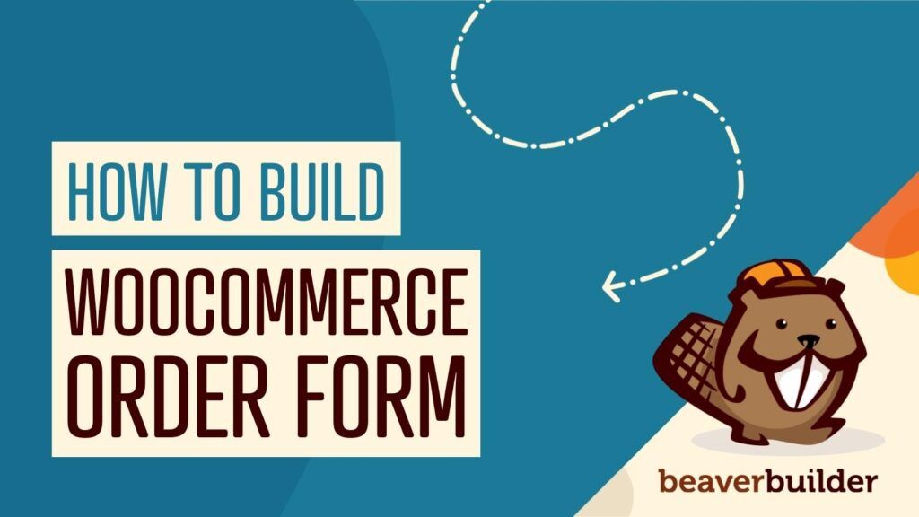 How to build a WooCommerce order form