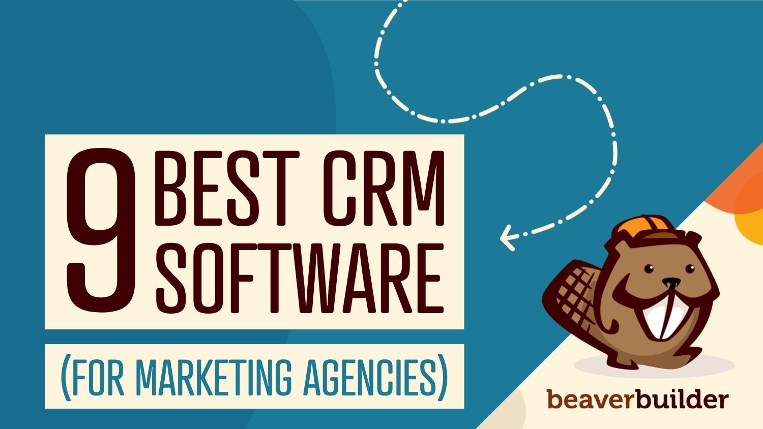 9 best crm software for marketing agencies beaver builder blog