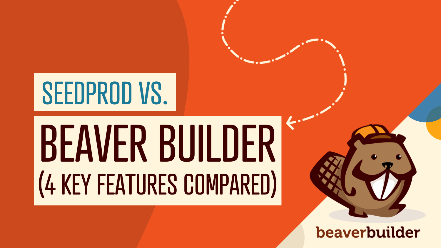 Beaver Builder vs. SeedProd - 4 Key Aspects Compared