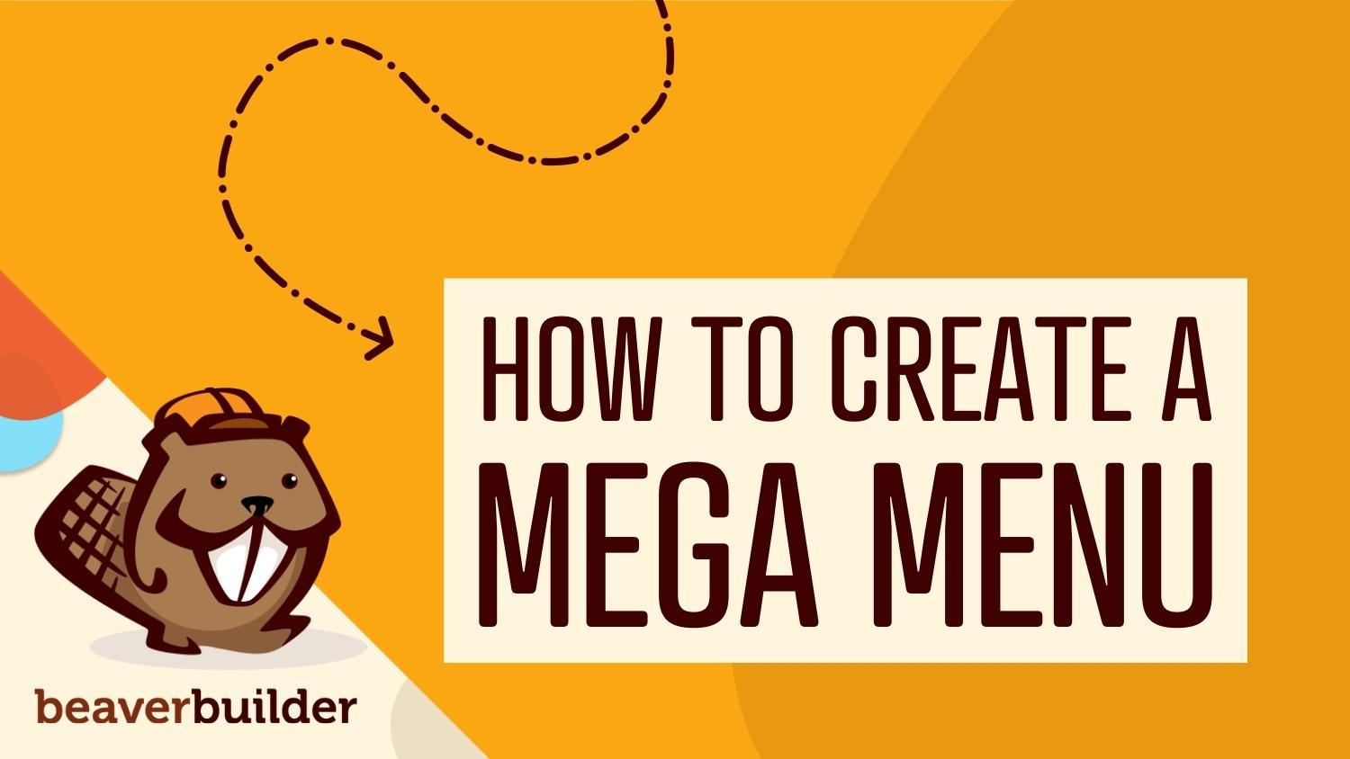 How to create a Mega Menu using Beaver Builder