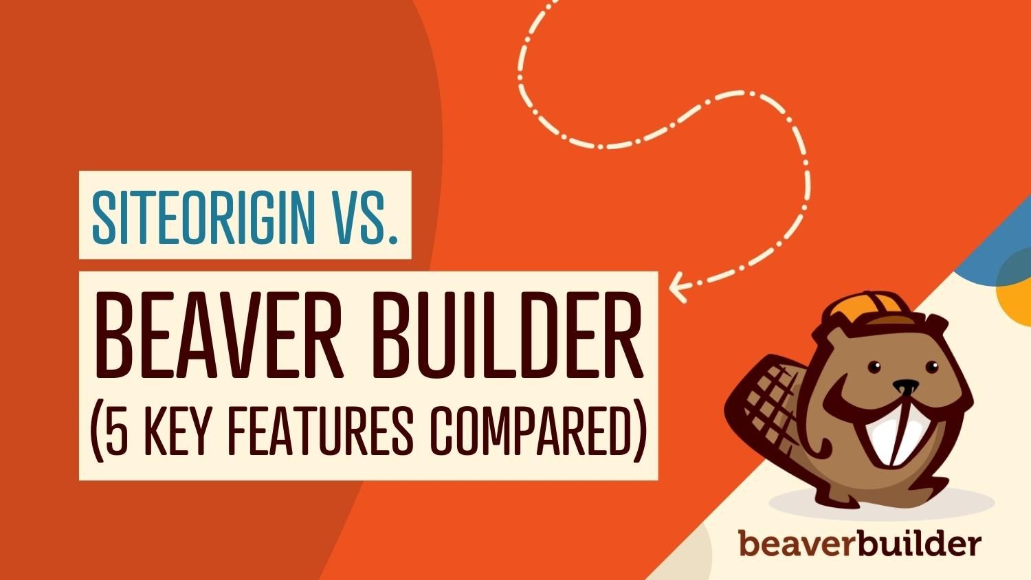 siteorigin vs beaver builder 5 key features compared