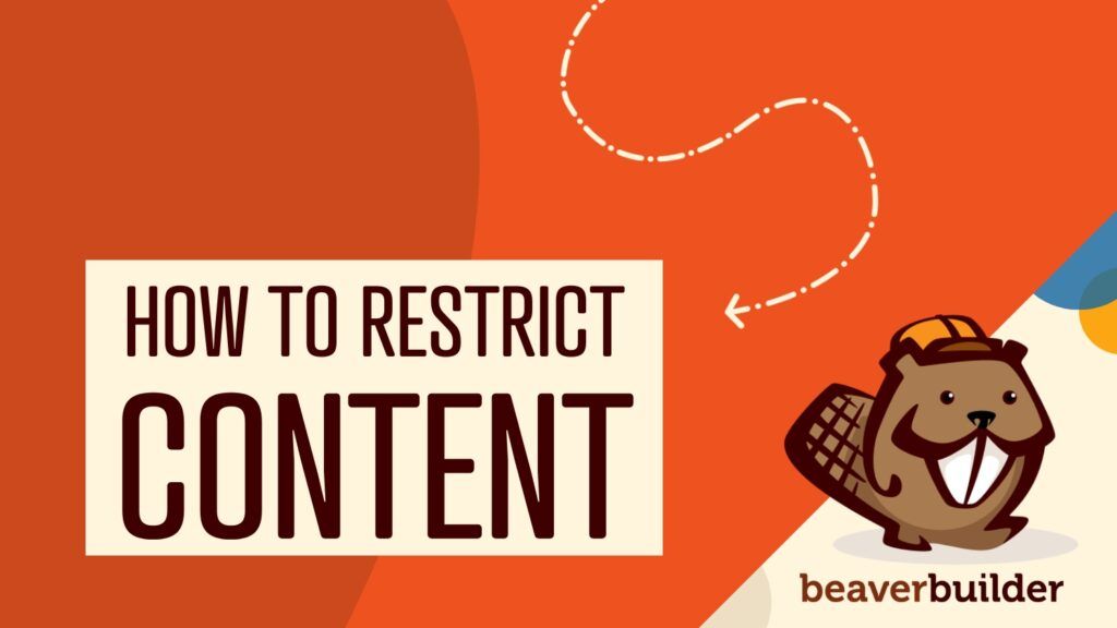 How to Restrict Content in Beaver Builder