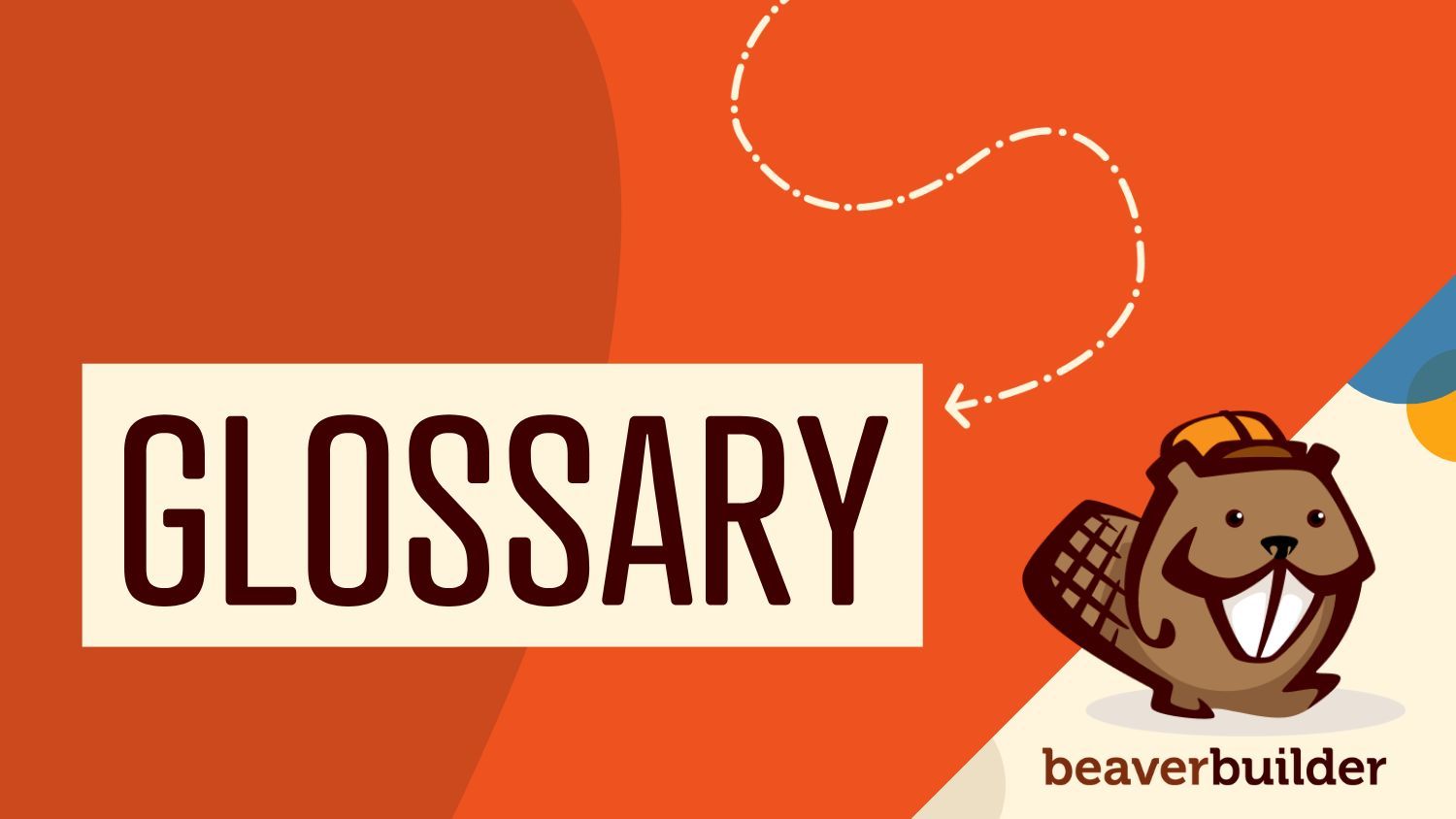 beaver builder glossary beaver builder glossary
