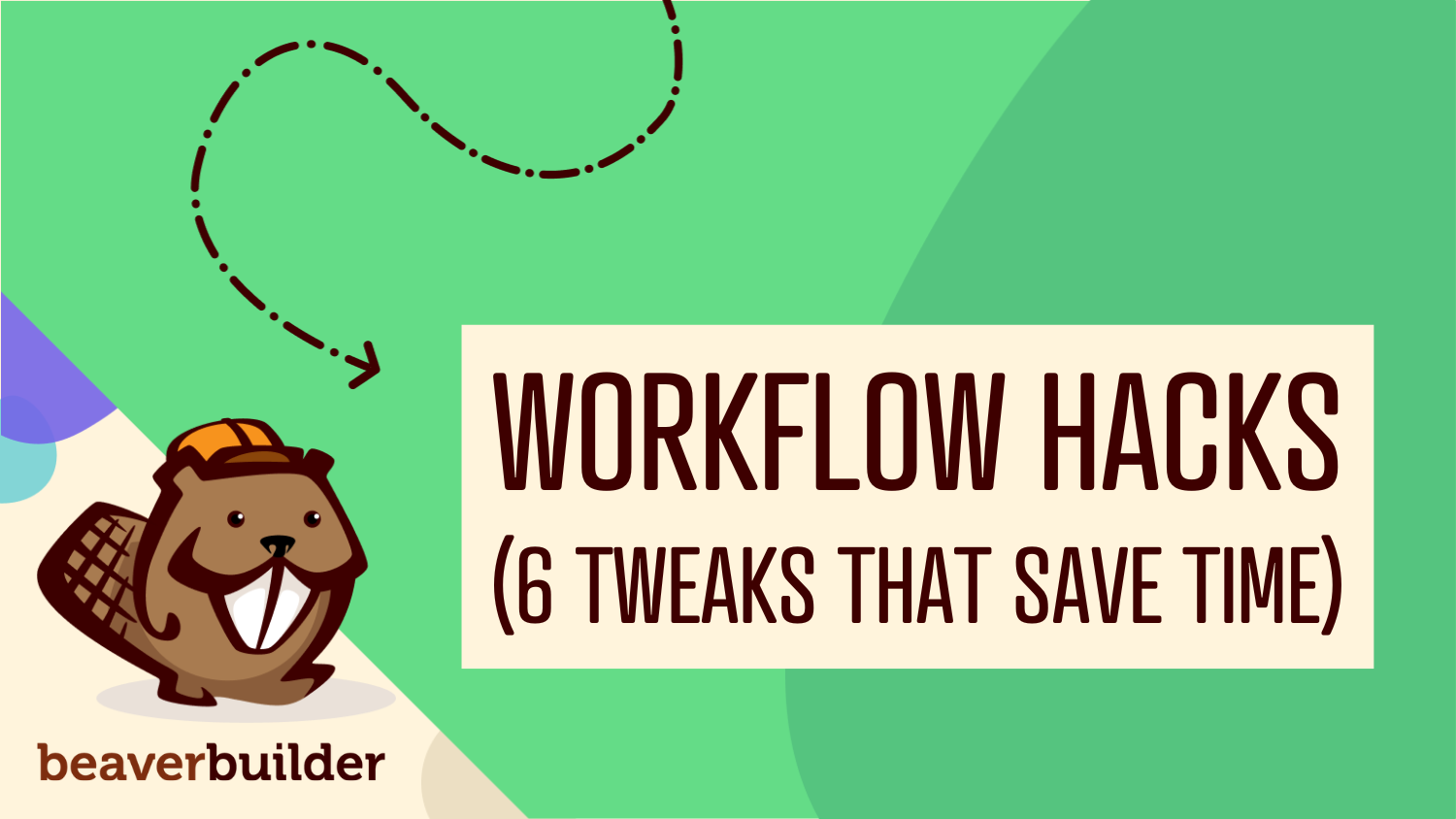 beaver builder workflow hacks beaver builder workflow hacks