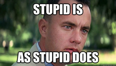 stupid-is-as-stupid-does-400x230.jpg